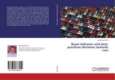 Buchcover von Buyer behavior and post-purchase decisions towards cars