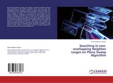 Capa do livro de Searching in non-overlapping Neighbor ranges on Plane Sweep Algorithm 