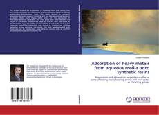 Обложка Adsorption of heavy metals from aqueous media onto synthetic resins