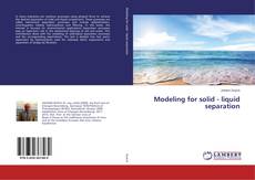 Modeling for solid - liquid separation的封面