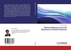 Buchcover von Othermothering and Life Notations of Daisy Sweeney
