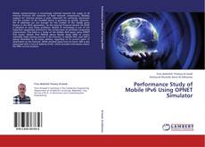 Buchcover von Performance Study of Mobile IPv6 Using OPNET Simulator