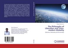 Copertina di The Philosophy of Liberation and Trans-modern Globality