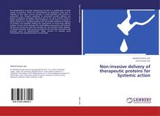 Non-invasive delivery of therapeutic proteins for Systemic action的封面