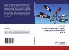 Capa do livro de Theory and Practice of US Foreign Policy towards Africa 