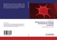 Capa do livro de Refractoriness of Platelet Transfusions in Acute Leukemia 