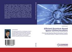 Efficient Quantum Based Space Communications kitap kapağı