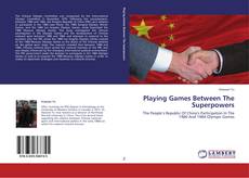 Copertina di Playing Games Between The Superpowers