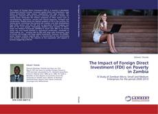 Couverture de The Impact of Foreign Direct Investment (FDI) on Poverty in Zambia