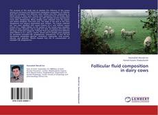 Buchcover von Follicular fluid composition in dairy cows