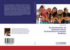Couverture de An Examination of Classoom Social Environment on Honors Students