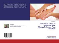 Portada del libro de Immediate Effect of Talocrural Joint Manipulation on Foot Function