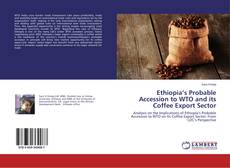 Capa do livro de Ethiopia’s Probable Accession to WTO and its Coffee Export Sector 