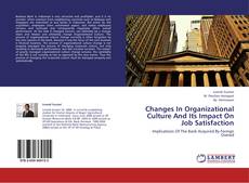 Buchcover von Changes In Organizational Culture And Its Impact On Job Satisfaction