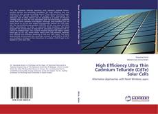 Buchcover von High Efficiency Ultra Thin Cadmium Telluride (CdTe) Solar Cells