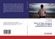 Buchcover von Effect of Yogic exercise & Paranayam on BMI & cardiopulmonary status