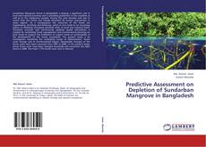 Обложка Predictive Assessment on Depletion of Sundarban Mangrove in Bangladesh