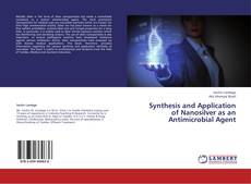 Обложка Synthesis and Application of Nanosilver as an Antimicrobial Agent