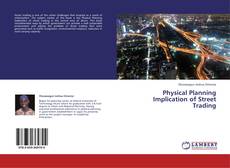 Bookcover of Physical Planning Implication of Street Trading