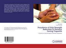 Prevalence of Grip Strength Reduction in Geriatric having Trapezitis的封面