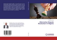 Buchcover von Alternative Dispute Resolution In Nigeria