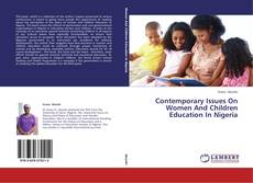 Buchcover von Contemporary Issues On Women And Children Education In Nigeria