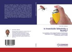 Couverture de Is Insecticide Selectivity a Reality?