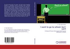 Copertina di I want to go to school, but I can't