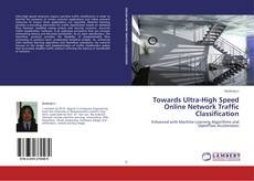 Couverture de Towards Ultra-High Speed Online Network Traffic Classification