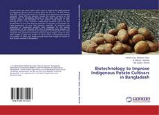Couverture de Biotechnology to Improve Indigenous Potato Cultivars in Bangladesh