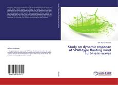Couverture de Study on dynamic response of SPAR-type floating wind turbine in waves