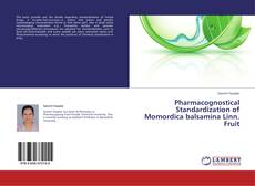Portada del libro de Pharmacognostical Standardization of Momordica balsamina Linn. Fruit