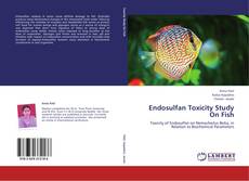 Endosulfan Toxicity Study        On Fish kitap kapağı