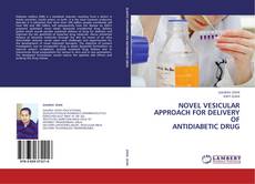 Novel vesicular approach for delivery of Antidiabetic Drug kitap kapağı