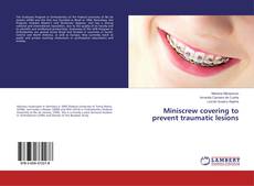 Buchcover von Miniscrew covering to prevent traumatic lesions