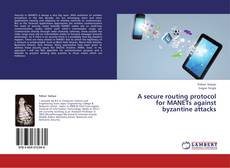 Buchcover von A secure routing protocol for MANETs against byzantine attacks