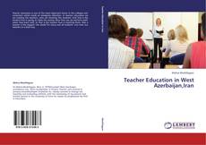 Обложка Teacher Education in West Azerbaijan,Iran