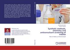 Couverture de Synthetic methods, chemistry and anticonvulsant screening of indoles