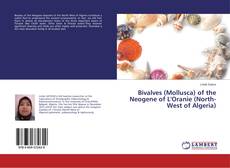 Capa do livro de Bivalves (Mollusca) of the Neogene of L'Oranie (North-West of Algeria) 