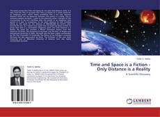 Capa do livro de Time and Space is a Fiction - Only Distance is a Reality 