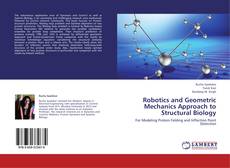 Couverture de Robotics and Geometric Mechanics Approach to Structural Biology