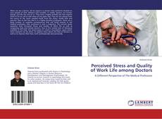 Buchcover von Perceived Stress and Quality of Work Life among Doctors