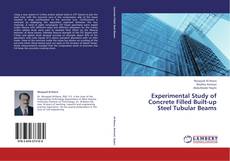 Buchcover von Experimental Study of Concrete Filled Built-up Steel Tubular Beams