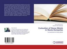 Обложка Evaluation of Heavy Metals in Waste Dumpsites