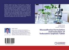 Couverture de Mucoadhesive Formulation and Evaluation of Terbutaline Sulphate Tablet