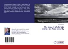 Copertina di The impact of climate change on food security