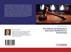 Portada del libro de The Effects of Defendant and Juror Similarity on Sentencing