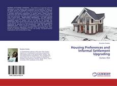 Capa do livro de Housing Preferences and Informal Settlement Upgrading 