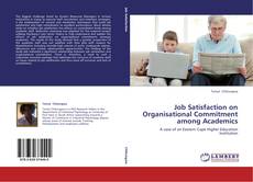 Borítókép a  Job Satisfaction on Organisational Commitment among Academics - hoz