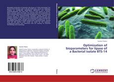Copertina di Optimization of bioparameters for lipase of a Bacterial isolate BTS-14